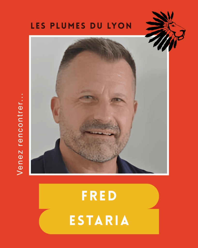 Fred Estaria, invité des Plumes du Lyon