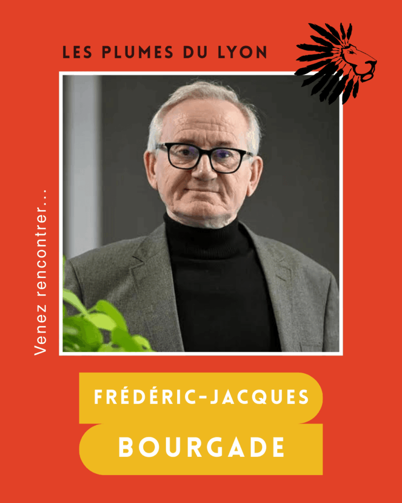Frédéric-Jacques Bourgade, invité des Plumes du Lyon